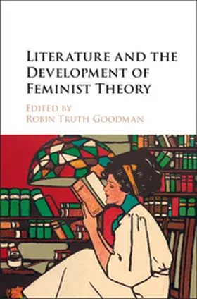 Goodman |  Literature and the Development of Feminist Theory | Buch |  Sack Fachmedien