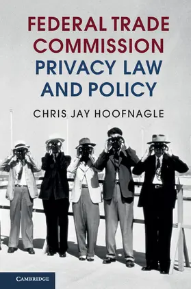 Hoofnagle |  Federal Trade Commission Privacy Law and Policy | Buch |  Sack Fachmedien