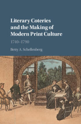 Schellenberg |  Literary Coteries and the Making of Modern Print Culture | Buch |  Sack Fachmedien