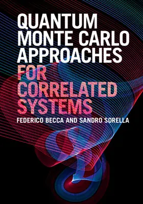 Becca / Sorella |  Quantum Monte Carlo Approaches for Correlated Systems | Buch |  Sack Fachmedien