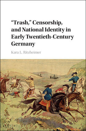 Ritzheimer |  'Trash, ' Censorship, and National Identity in Early Twentieth-Century Germany | Buch |  Sack Fachmedien