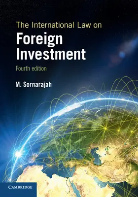 Sornarajah |  The International Law on Foreign Investment | Buch |  Sack Fachmedien