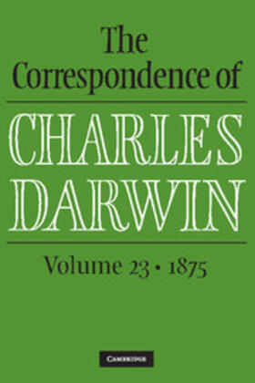 Darwin / Burkhardt / Secord |  The Correspondence of Charles Darwin: Volume 23, 1875 | Buch |  Sack Fachmedien