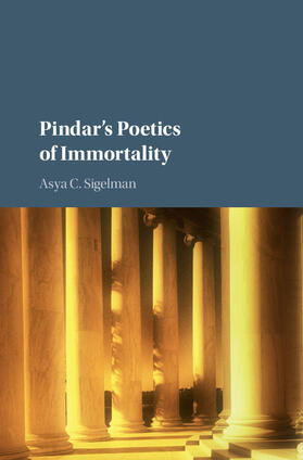 Sigelman |  Pindar's Poetics of Immortality | Buch |  Sack Fachmedien