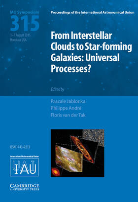 Jablonka / André / van der Tak |  From Interstellar Clouds to Star-Forming Galaxies (Iau S315): Universal Processes? | Buch |  Sack Fachmedien