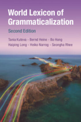 Kuteva / Heine / Hong |  World Lexicon of Grammaticalization | Buch |  Sack Fachmedien