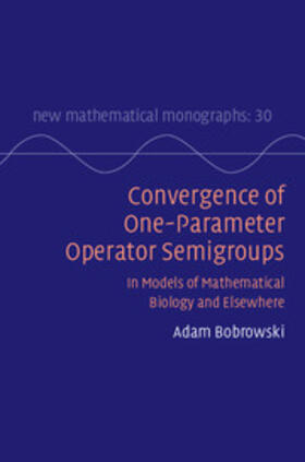 Bobrowski |  Convergence of One-parameter Operator Semigroups | Buch |  Sack Fachmedien