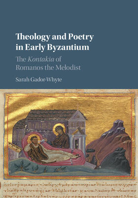 Gador-Whyte |  Theology and Poetry in Early Byzantium | Buch |  Sack Fachmedien