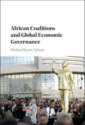 Nelson |  African Coalitions and Global Economic Governance | Buch |  Sack Fachmedien