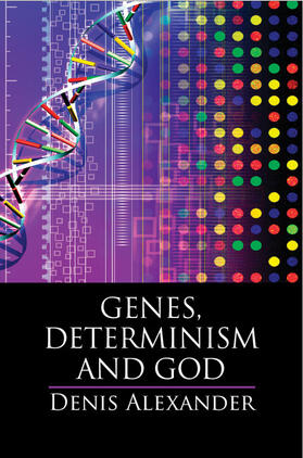 Alexander |  Genes, Determinism and God | Buch |  Sack Fachmedien