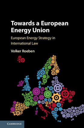 Roeben |  Towards a European Energy Union | Buch |  Sack Fachmedien