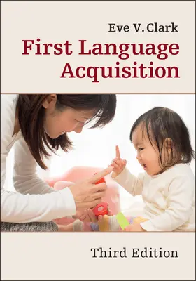 Clark |  First Language Acquisition | Buch |  Sack Fachmedien