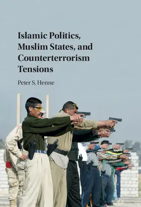 Henne |  Islamic Politics, Muslim States, and Counterterrorism             Tensions | Buch |  Sack Fachmedien