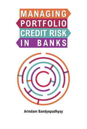 Bandyopadhyay |  Managing Portfolio Credit Risk in Banks | Buch |  Sack Fachmedien