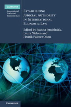 Jemielniak / Nielsen / Olsen |  Establishing Judicial Authority in International Economic Law | Buch |  Sack Fachmedien