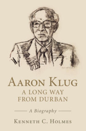 Holmes |  Aaron Klug - A Long Way from Durban | Buch |  Sack Fachmedien
