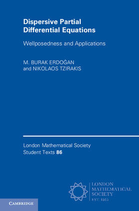 Erdo¿an / Erdogan / Tzirakis |  Dispersive Partial Differential Equations | Buch |  Sack Fachmedien