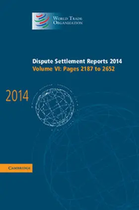  Dispute Settlement Reports 2014: Volume 6, Pages 2187-2652 | Buch |  Sack Fachmedien