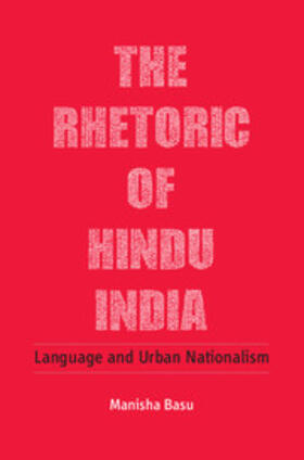 Basu |  The Rhetoric of Hindu India | Buch |  Sack Fachmedien