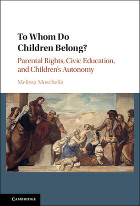 Moschella |  To Whom Do Children Belong? | Buch |  Sack Fachmedien