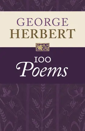 Herbert / Wilcox |  George Herbert: 100 Poems | Buch |  Sack Fachmedien