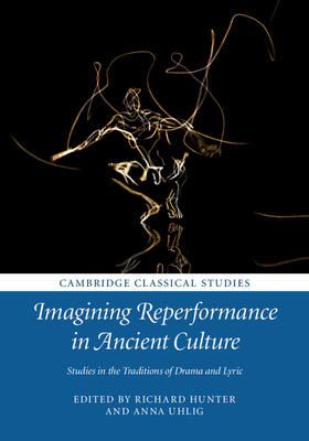 Hunter / Uhlig |  Imagining Reperformance in Ancient Culture | Buch |  Sack Fachmedien