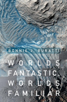 Buratti |  Worlds Fantastic, Worlds Familiar | Buch |  Sack Fachmedien