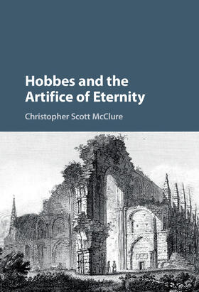 McClure |  Hobbes and the Artifice of Eternity | Buch |  Sack Fachmedien