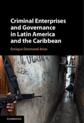 Arias |  Criminal Enterprises and Governance in Latin America and the             Caribbean | Buch |  Sack Fachmedien
