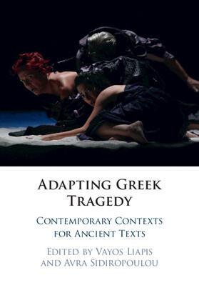 Liapis / Sidiropoulou |  Adapting Greek Tragedy | Buch |  Sack Fachmedien