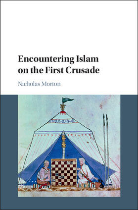 Morton |  Encountering Islam on the First Crusade | Buch |  Sack Fachmedien