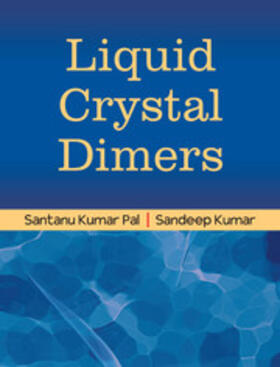 Kumar / Pal |  Liquid Crystal Dimers | Buch |  Sack Fachmedien