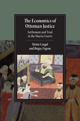 Cosgel / Ergene |  The Economics of Ottoman Justice | Buch |  Sack Fachmedien