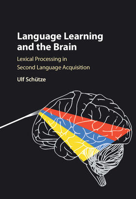 Schütze |  Language Learning and the Brain | Buch |  Sack Fachmedien