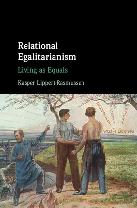 Lippert-Rasmussen | Relational Egalitarianism | Buch | 978-1-107-15890-0 | sack.de