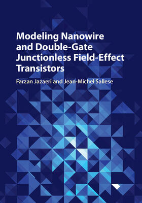 Jazaeri / Sallese |  Modeling Nanowire and Double-Gate Junctionless Field-Effect Transistors | Buch |  Sack Fachmedien