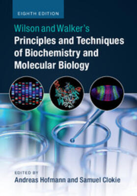 Clokie / Hofmann |  Wilson and Walker's Principles and Techniques of Biochemistry and Molecular Biology | Buch |  Sack Fachmedien