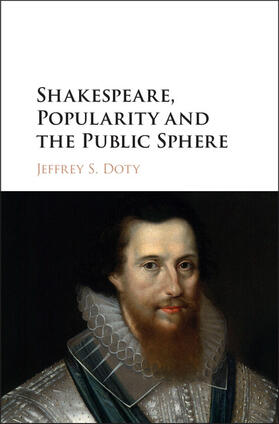 Doty |  Shakespeare, Popularity and the Public Sphere | Buch |  Sack Fachmedien