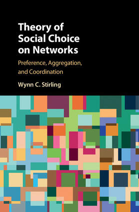 Stirling |  Theory of Social Choice on Networks | Buch |  Sack Fachmedien