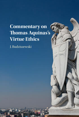 Budziszewski |  Commentary on Thomas Aquinas's Virtue Ethics | Buch |  Sack Fachmedien