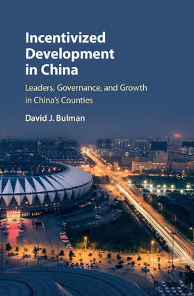 Bulman |  Incentivized Development in China | Buch |  Sack Fachmedien