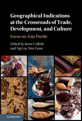 Calboli / Ng-Loy |  Geographical Indications at the Crossroads of Trade, Development, and Culture | Buch |  Sack Fachmedien