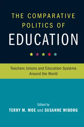 Moe / Wiborg |  The Comparative Politics of Education | Buch |  Sack Fachmedien