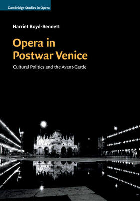 Boyd-Bennett |  Opera in Postwar Venice | Buch |  Sack Fachmedien