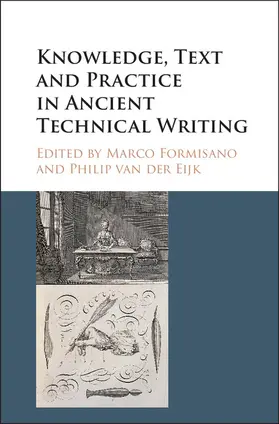 Formisano / Eijk |  Knowledge, Text and Practice in Ancient Technical Writing | Buch |  Sack Fachmedien