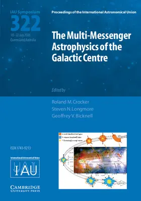 Crocker / Longmore / Bicknell |  The Multi-Messenger Astrophysics of the Galactic Centre (Iau S322) | Buch |  Sack Fachmedien