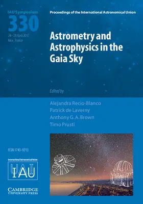 Brown / Recio-Blanco / de Laverny |  Astrometry and Astrophysics in the Gaia Sky (IAU S330) | Buch |  Sack Fachmedien