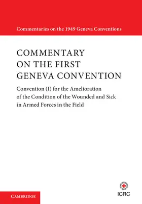 Commentary on the First Geneva Convention | Buch | 978-1-107-17010-0 | sack.de