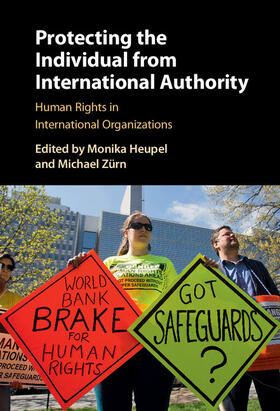 Heupel / Zürn |  Protecting the Individual from International Authority | Buch |  Sack Fachmedien