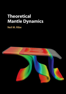 Ribe |  Theoretical Mantle Dynamics | Buch |  Sack Fachmedien